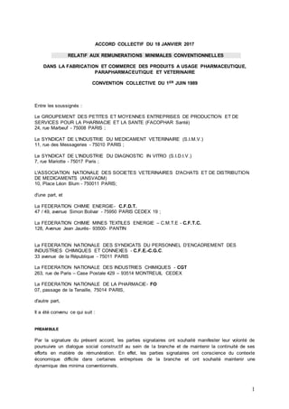 1
ACCORD COLLECTIF DU 18 JANVIER 2017
RELATIF AUX REMUNERATIONS MINIMALES CONVENTIONNELLES
DANS LA FABRICATION ET COMMERCE...