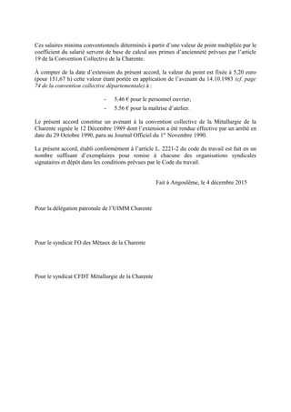 Ces salaires minima conventionnels déterminés à partir d’une valeur de point multipliée par le
coefficient du salarié serv...