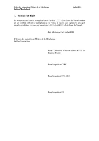 Union des Industries et Métiers de la Métallurgie Juillet 2016
Belfort/Montbéliard
7. Publicité et dépôt
Le présent accord...