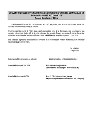 CONVENTION COLLECTIVE NATIONALE DES CABINETS D’EXPERTS-COMPTABLES ET
DE COMMISSAIRES AUX COMPTES
Accord de salaire n° 39 b...