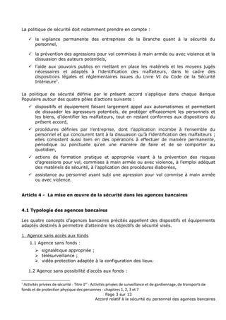 La politique de sécurité doit notamment prendre en compte :
 la vigilance permanente des entreprises de la Branche quant ...
