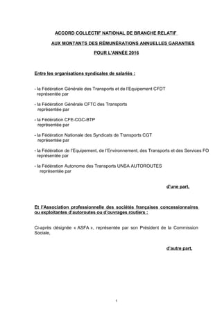 ACCORD COLLECTIF NATIONAL DE BRANCHE RELATIF
AUX MONTANTS DES RÉMUNÉRATIONS ANNUELLES GARANTIES
POUR L’ANNÉE 2016
Entre le...
