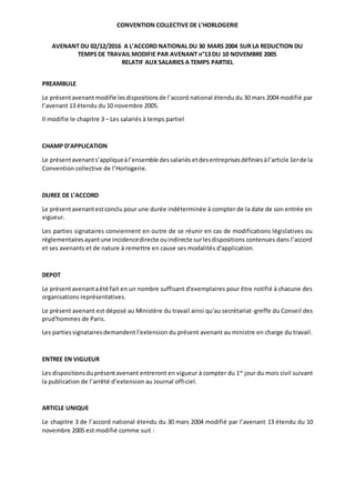 CONVENTION COLLECTIVE DE L’HORLOGERIE
AVENANT DU 02/12/2016 A L’ACCORD NATIONAL DU 30 MARS 2004 SUR LA REDUCTION DU
TEMPS ...
