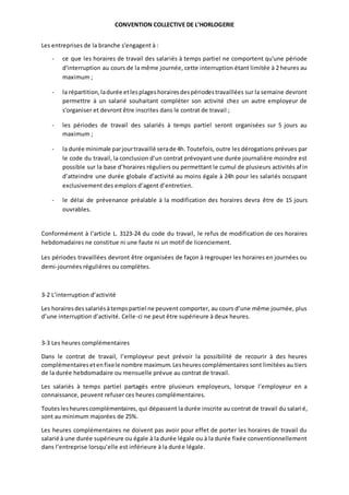CONVENTION COLLECTIVE DE L’HORLOGERIE
Les entreprises de la branche s'engagent à :
- ce que les horaires de travail des sa...