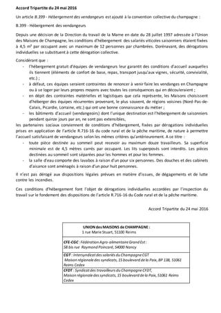 Accord Tripartite du 24 mai 2016
Un article B.399 - Hébergement des vendangeurs est ajouté à la convention collective du c...