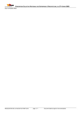 CONVENTION COLLECTIVE NATIONALE DES ENTREPRISES D’ARCHITECTURE, DU 27 FÉVRIER 2003
Pour la FESSAD UNSA
NEGOCIATION DE LA V...