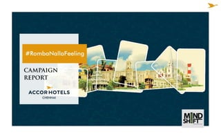 Accor Hotels - #RombaNallaFeeling Campaign