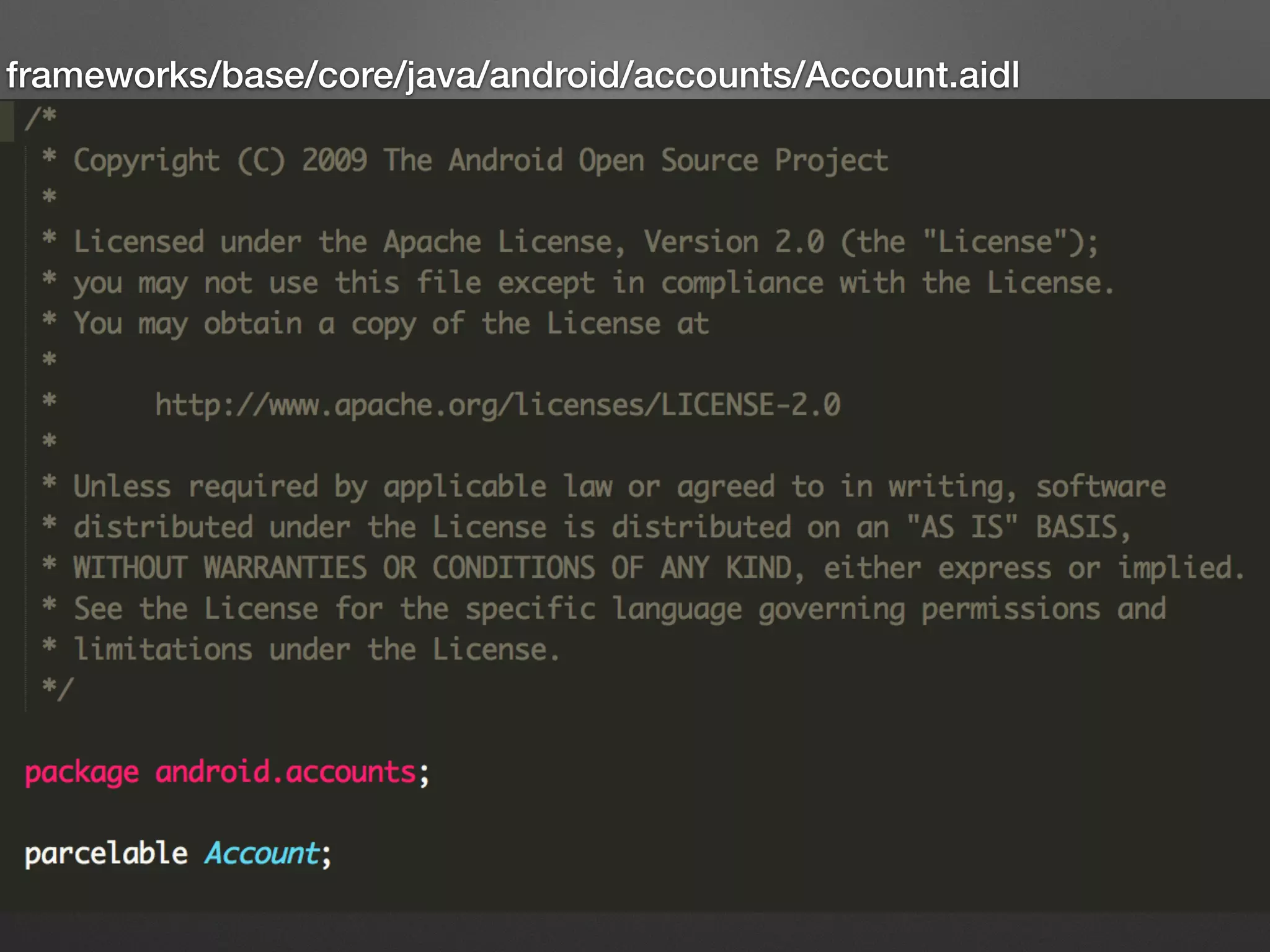 frameworks/base/core/java/android/accounts/Account.aidl
 