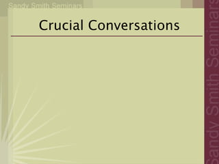 Crucial Conversations
 