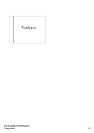 Anti Corruption Commission
Bangladesh 4
19
Thank You
 