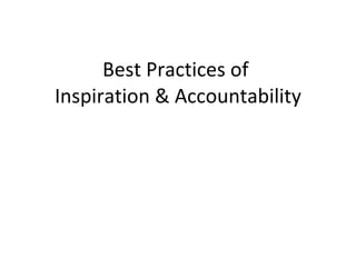 Best Practices of  Inspiration & Accountability 