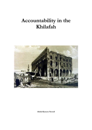 Accountability in the
     Khilafah




      Abdul-Kareem Newell
 