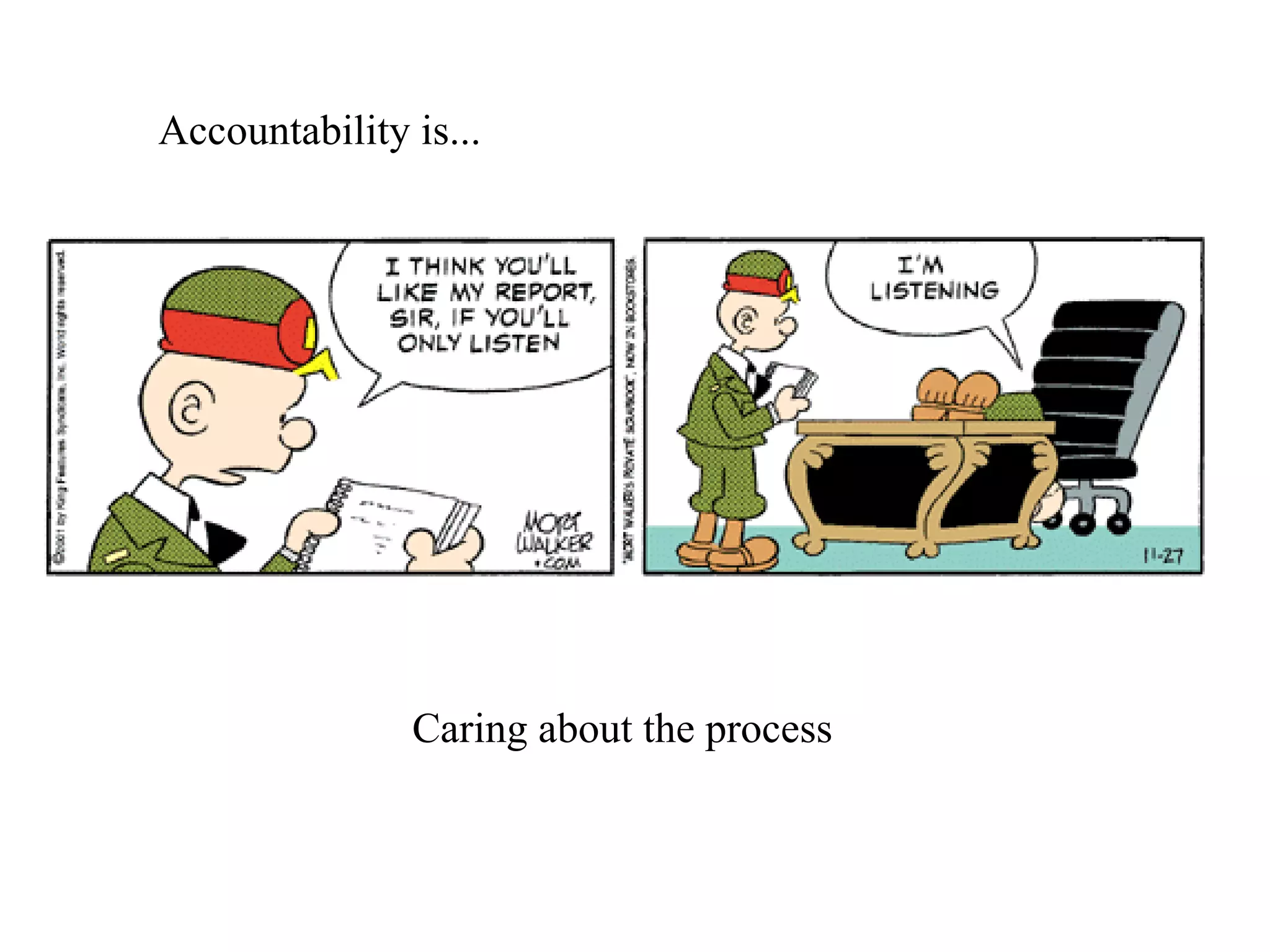 Accountability is... Caring about the process 