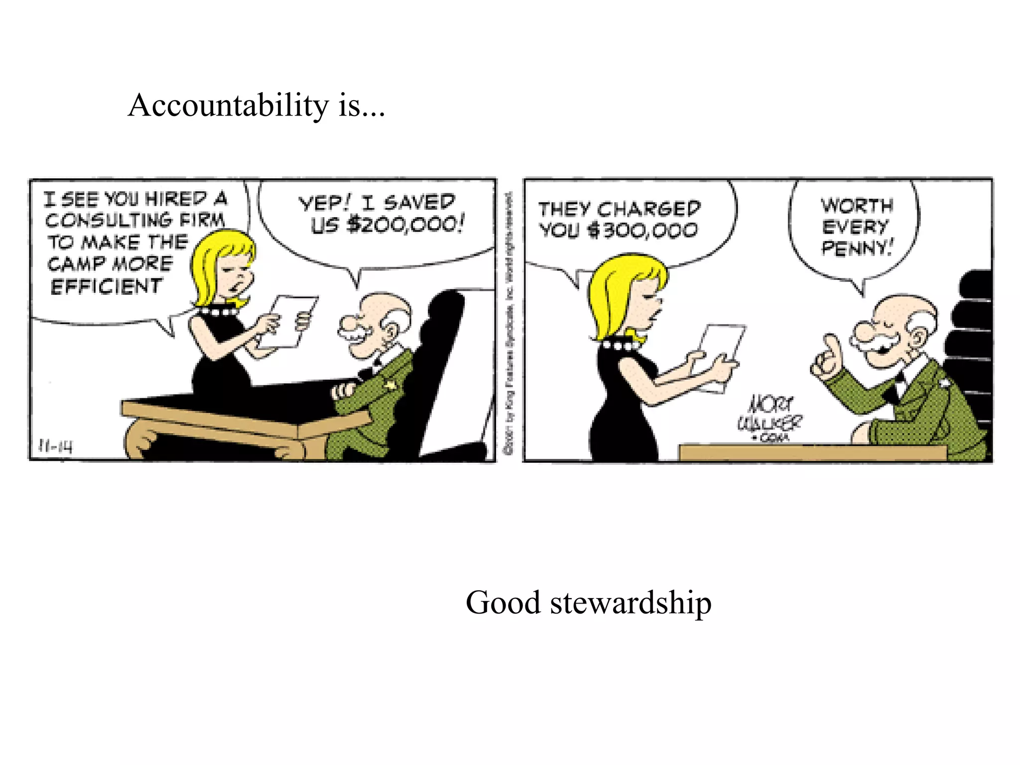 Accountability is... Good stewardship 