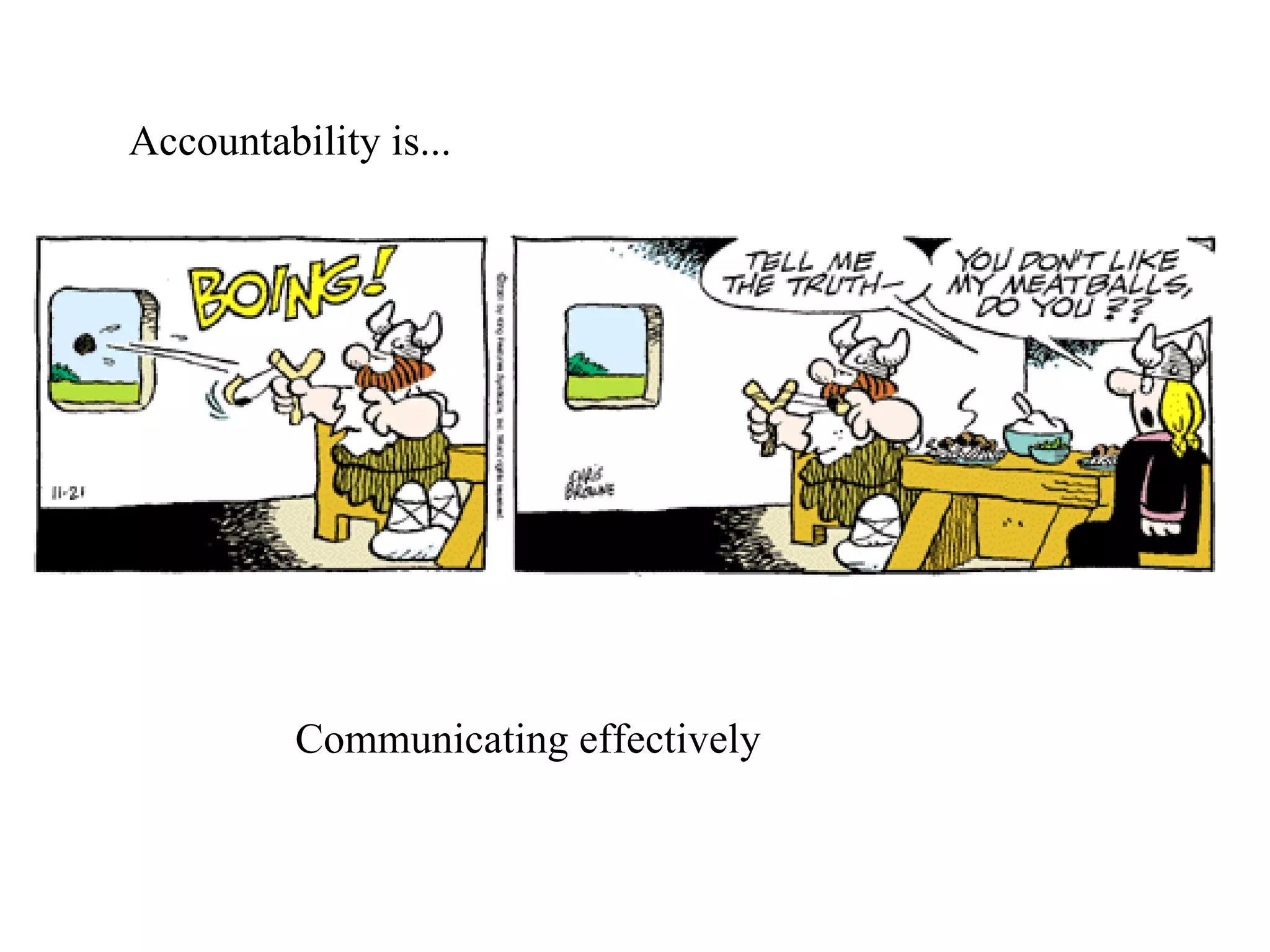 Accountability is... Communicating effectively 