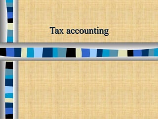 Tax accountingTax accounting
 