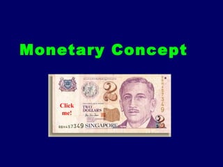 Monetary Concept
Click
me!
 