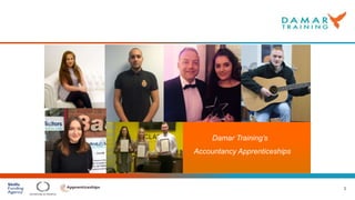 1
Damar Training’s
Accountancy Apprenticeships
 