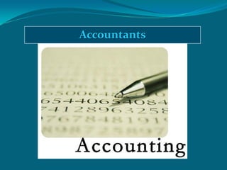 Accountants
 