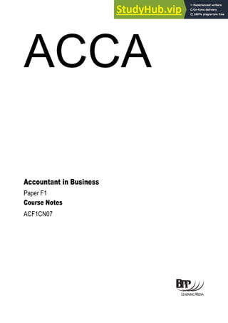 Accountant in Business
Paper F1
Course Notes
ACF1CN07
 
