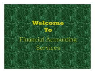 Financial Accounting
      Services
 