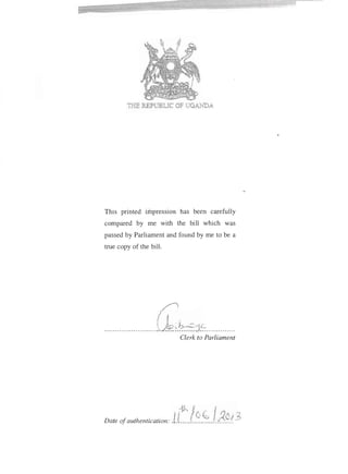 .l E ::.EPl:.TBVC OF ",'Gl~'D 
This printed impression has been carefully
compared by me with the bill which was
passed by Parliament and found by me to be a
true copy of the bill.
c.........................J~~.~.~~)!.-:- .
Clerk to Parliament
-Ii" I .I/r ~ ,J,, -;Z
. . / "'..L I :JDate ofauthentication: . .}I .
 