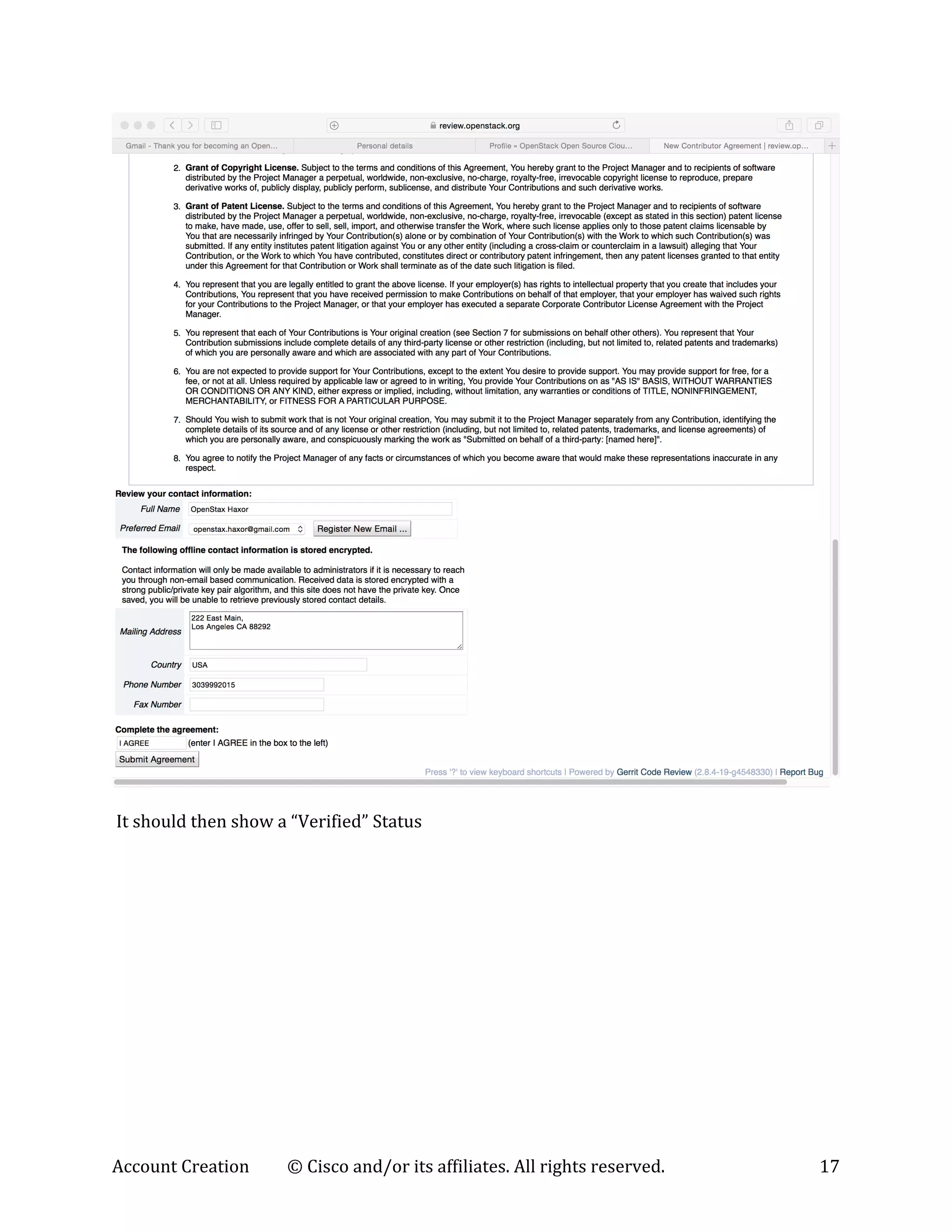 Account	
  Creation	
   ©	
  Cisco	
  and/or	
  its	
  affiliates.	
  All	
  rights	
  reserved.	
   17	
  
	
  
	
  
	
  It	
  should	
  then	
  show	
  a	
  “Verified”	
  Status	
  
 