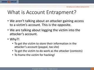 Account entrapment