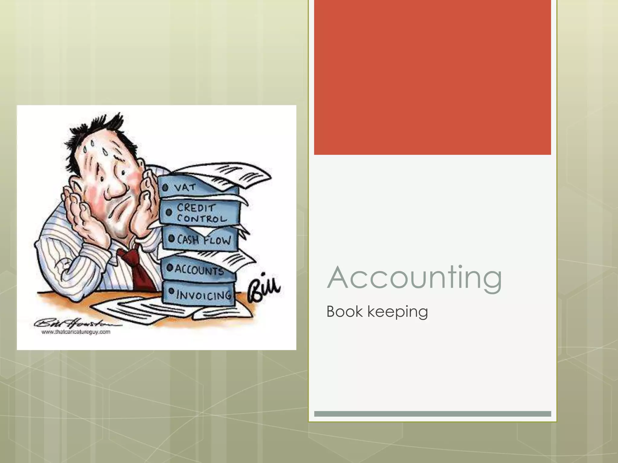 Accounting
Book keeping