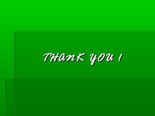 THANK YOU !THANK YOU !
 