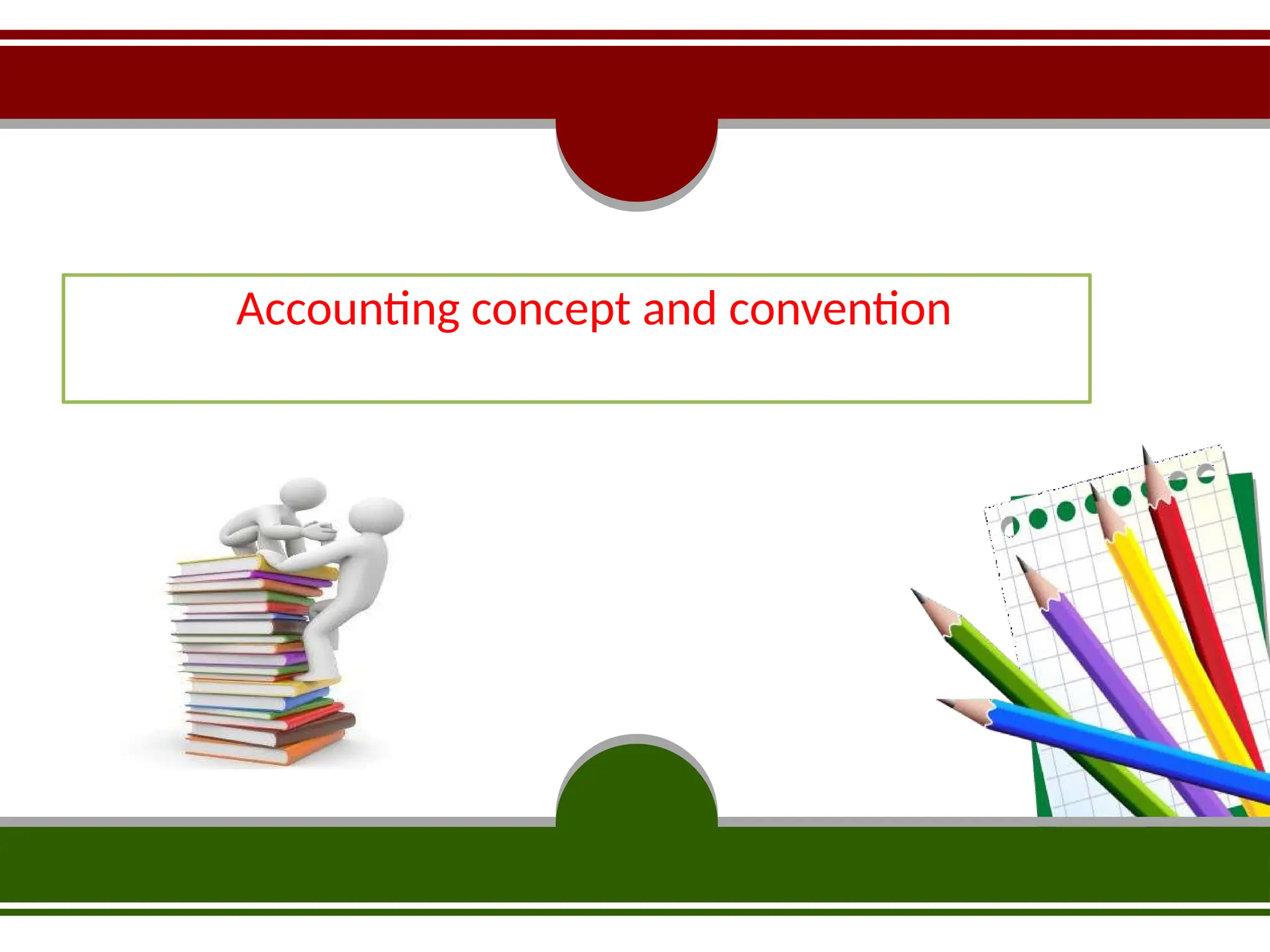 Accounting concept, convention and Principles | PPTX