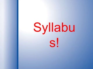 Syllabus!