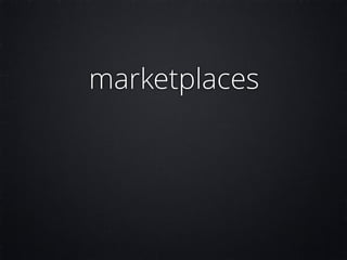 marketplaces
 