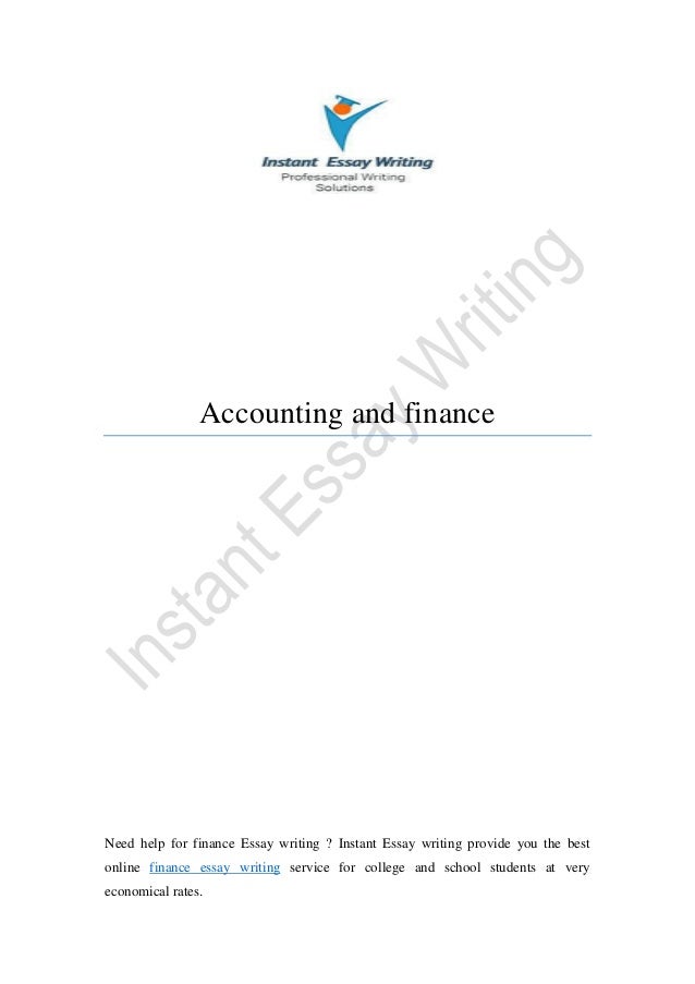 Best Essays In English Need Help For Finance Essay Writing Instant Essay Writing Provide You The Best Online Finance Essay Writing Format For High School Students also High School Essay Topics Accounting And Finance Instant Essay Writing Mental Health Essays
