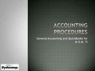 Accounting Procedures General Accounting and QuickBooks for M.O.M. 7i 