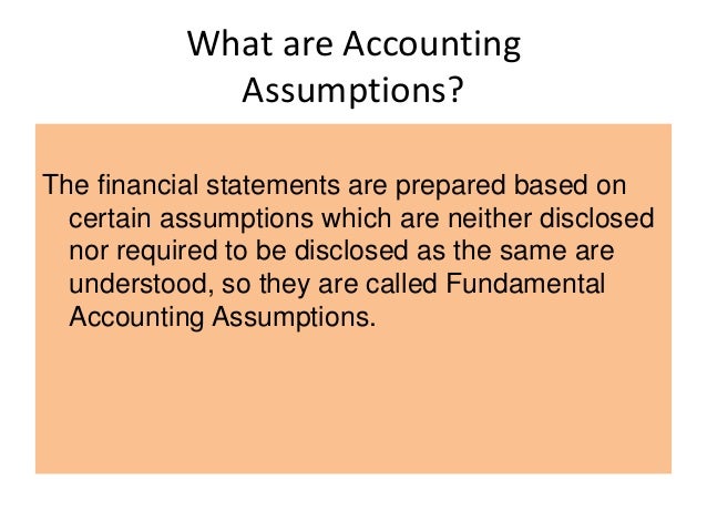 Accounting assumptions