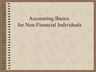 Accounting Basics  for Non-Financial Individuals 