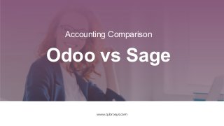 Odoo vs Sage
www.cybrosys.com
Accounting Comparison
 