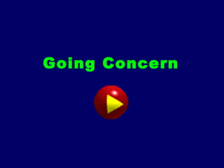 Going Concern
 