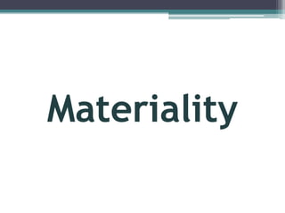 Materiality
 