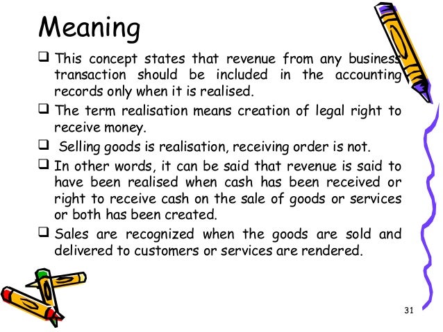 the realization concept states that revenue is recorded when