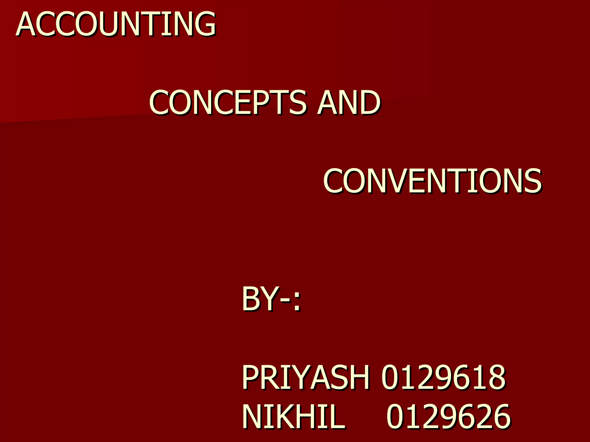 Accounting Concepts & Conventions PPT