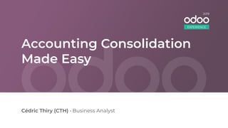 Cédric Thiry (CTH) • Business Analyst
EXPERIENCE
2019
Accounting Consolidation
Made Easy
 