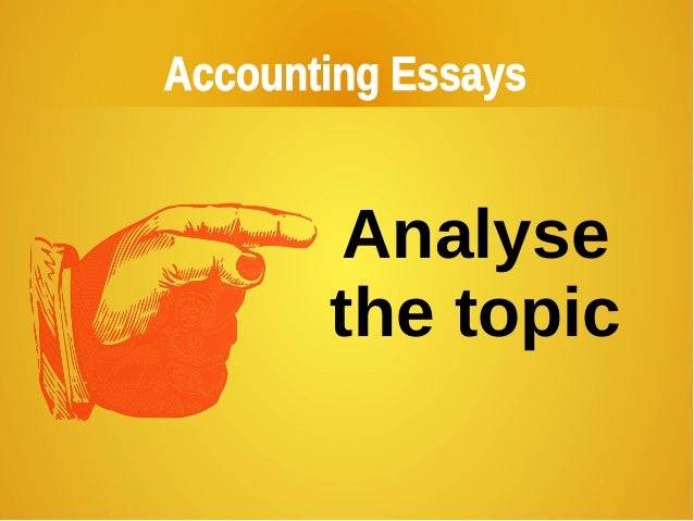 How To Write A Good Thesis Statement For An Essay Accounting Essays Accounting Essays Accounting Essay Topics Accounting Essay Topics Resume Template Essay Sample Essay Sample Exemplification Essay Thesis also Science And Technology Essay Topics Accounting Essays Advances In Quantitative Analysis Of Finance And Compare And Contrast Essay Papers