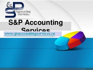 S&P Accounting
Serviceswww.spaccountingservices.ca
 