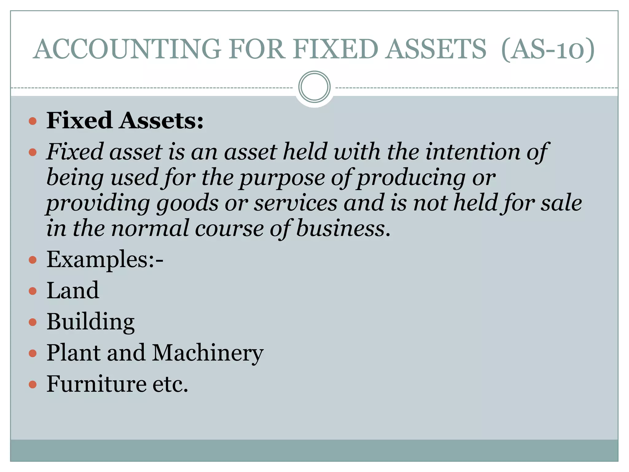 Accounting for fixed assets (as 10) | PPTX