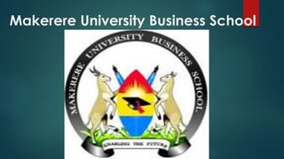 Makerere University Business School 
 