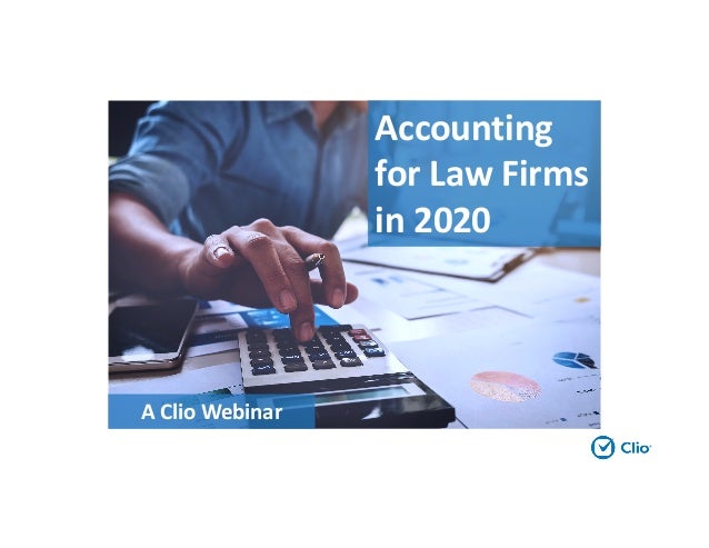 Accounting
for Law Firms
in 2020
A Clio Webinar
 