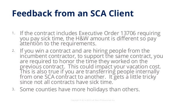 Copyright © 2014-2022 Left Brain Professionals Inc.
Feedback from an SCA Client
1. If the contract includes Executive Orde...