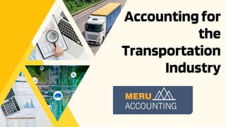 Accountingfor
the
Transportation
Industry
 